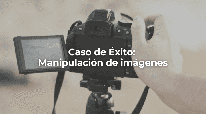 Caso de exito Manipulacion de imagenes en Granada-Perito Informaticos en Granada